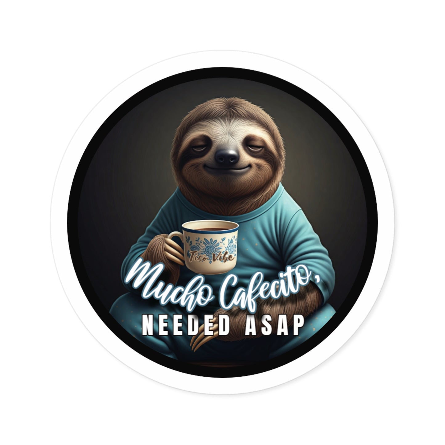 "Mucho cafecito needed ASAP" Round Stickers, Indoor\Outdoor