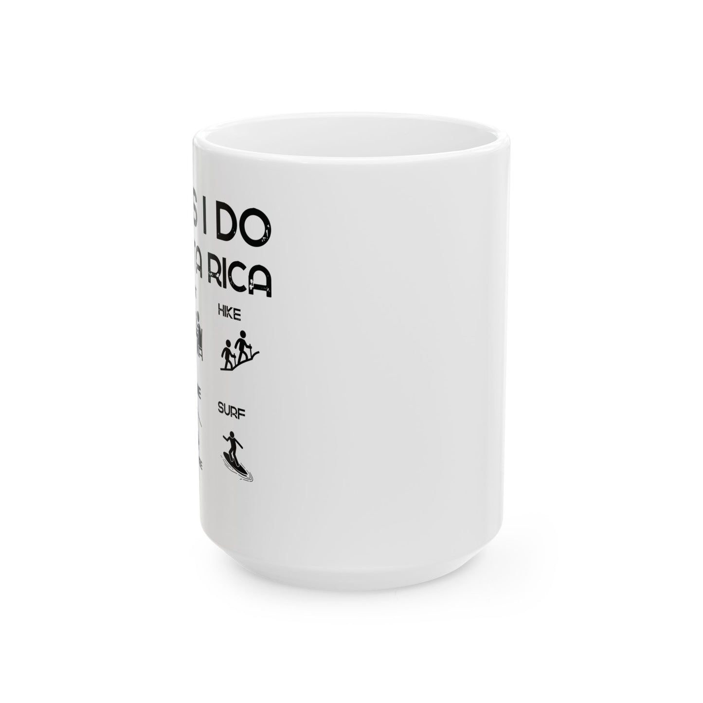 "Things I Do in Costa Rica" Ceramic Mug, (11oz, 15oz)